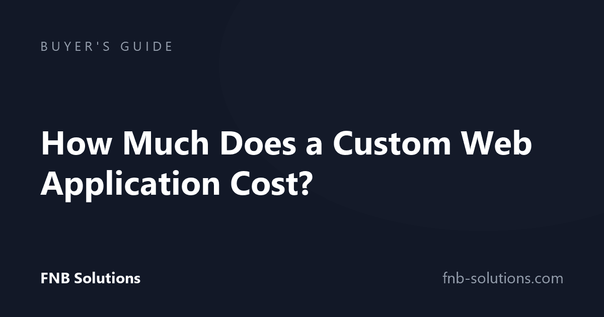How Much Does a Custom Web Application Cost? What Actually Drives the Price
